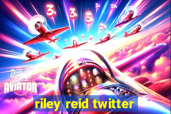 riley reid twitter